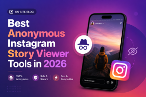 Best Anonymous Instagram Story Viewer Tools in 2026
